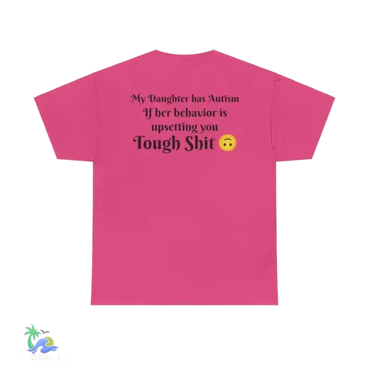 Unisex Heavy Cotton Tee my daughter has autism - Heliconia / S - T-Shirt