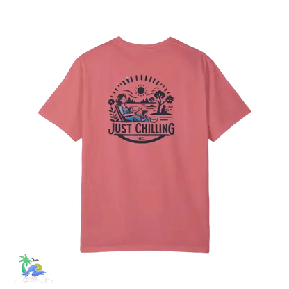 Unisex Garment - Dyed T - shirt just chilling mom shirt - Just Chilling Inc.Just Chilling Inc.