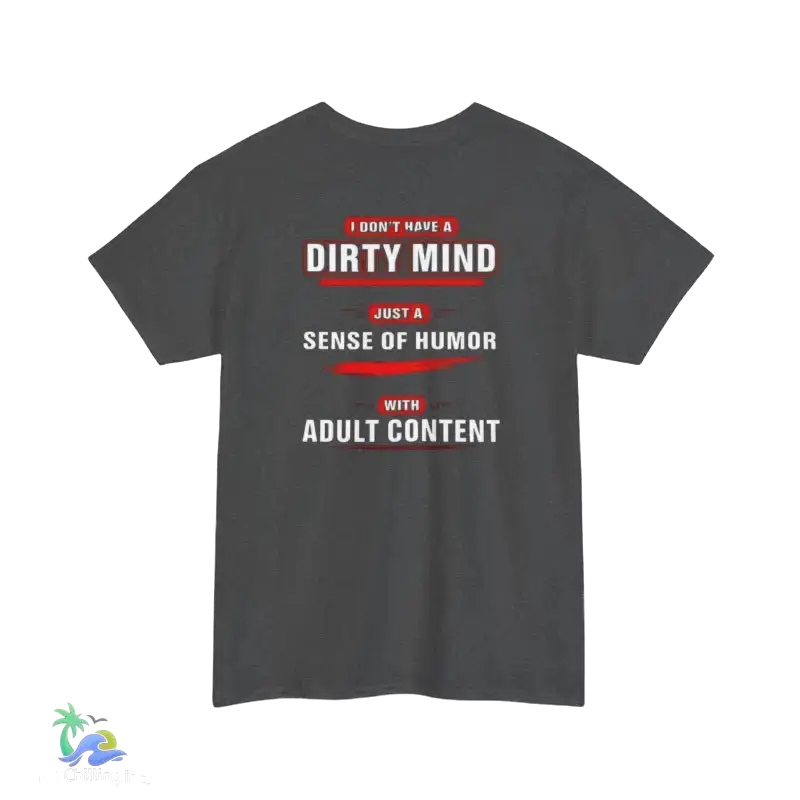 Unisex Heavy Cotton Tee Adult Sense of Humor - T-Shirt