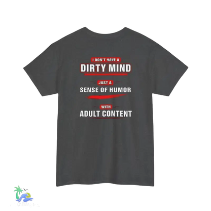 Unisex Heavy Cotton Tee Adult Sense of Humor - T-Shirt