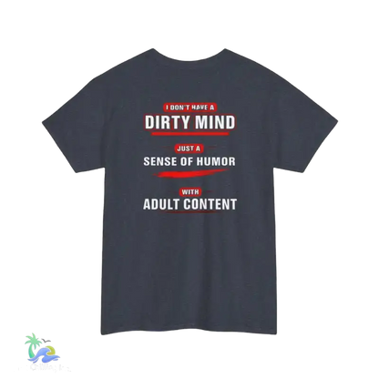 Unisex Heavy Cotton Tee Adult Sense of Humor - T-Shirt