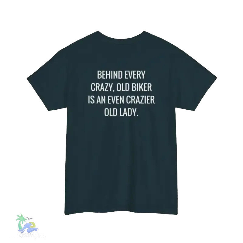 Unisex Heavy Cotton Tee crazy old biker meme - Just Chilling Inc.