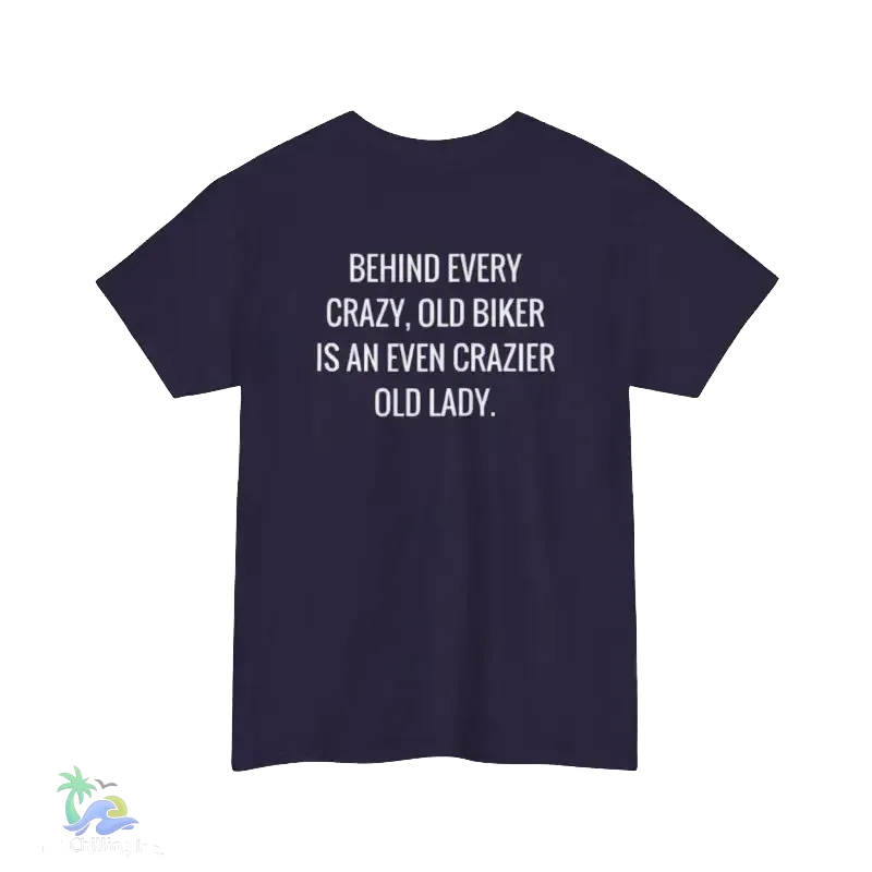 Unisex Heavy Cotton Tee crazy old biker meme - Just Chilling Inc.