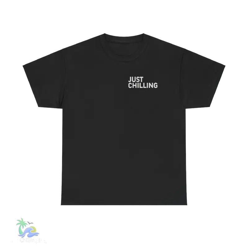 a black t - shirt that says just chillin