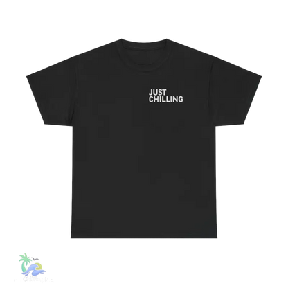 a black t - shirt that says just chillin