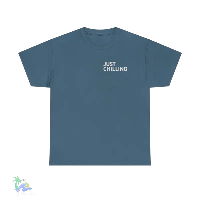 a blue t - shirt that says just chillin