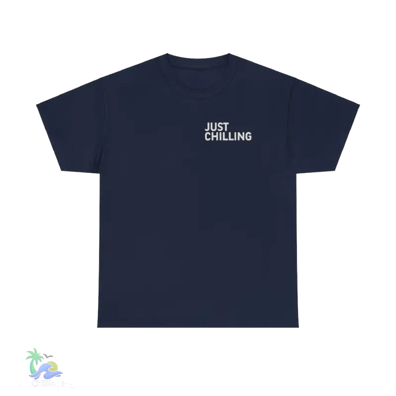 a dark blue t - shirt that says just chillin