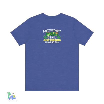 Unisex Jersey Short Sleeve Tee A day without weed tee - Heather True Royal / S - T-Shirt