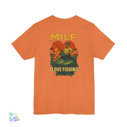 The image is a t-shirt with a graphic design featuring a man fishing and the text "MILF I LOVE FISHING Just Chilling" printed on it.