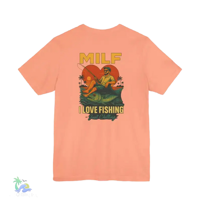 A t-shirt with a graphic design depicting a man fishing, along with the text "MILF I LOVE FISHING Just Chilling" printed on it.