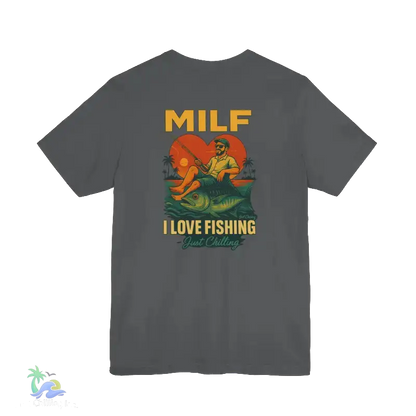 A gray t-shirt with a graphic design depicting a man fishing and the text "MILF I LOVE FISHING Just Chilling" printed on it.