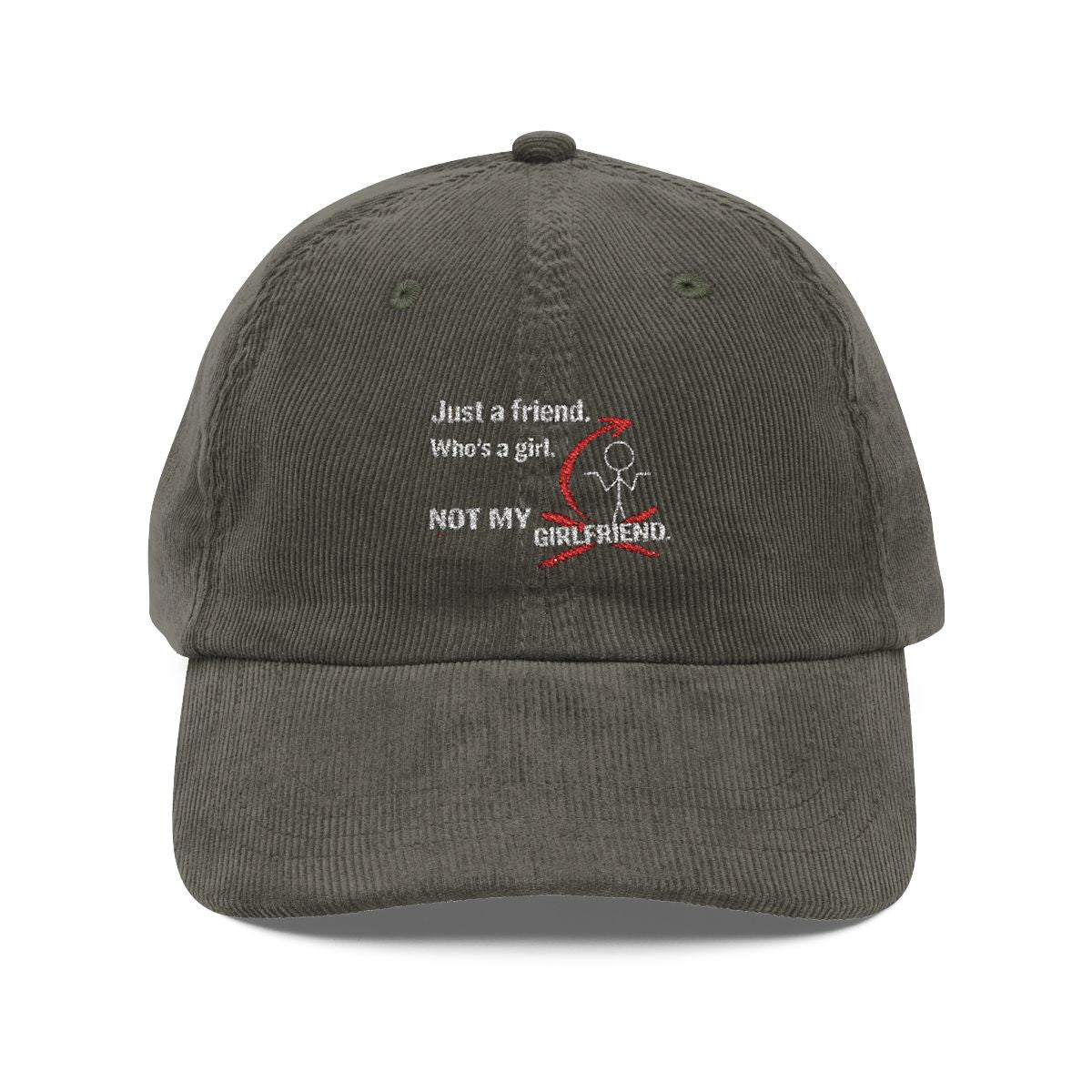 Vintage Corduroy Embroidered Baseball Cap — 'Just a Friend, There's a Guy, That's My Girlfriend' Retro Charm
